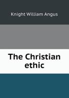 The Christian Ethic 1022095358 Book Cover
