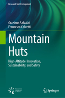 Mountain Huts: High-Altitude Innovation, Sustainability, and Safety (Research for Development) 3032224144 Book Cover