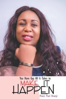 You Have Got All It Takes to Make It Happen: Your Marriage Can Be a Dream Come Through B098GYT5PX Book Cover