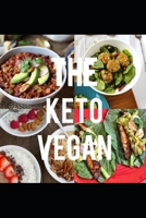 The Keto Vegan: A complete guide to following the keto diet as a vegan 1799250776 Book Cover