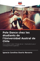 Pole Dance chez les �tudiants de l'Universidad Austral de Chile 6204108891 Book Cover