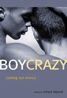 Boy Crazy: Coming Out Erotica 1573443514 Book Cover