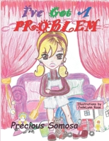 I'v Got A Problem B084WG2DVS Book Cover