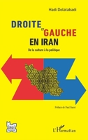 Droite et Gauche en Iran: De la culture à la politique (L'Iran En Transition) 2140264126 Book Cover