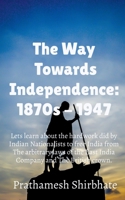 The Way Towards Independence 1638323038 Book Cover