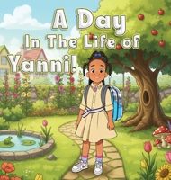 A Day in the Life of Yanni! 1969749865 Book Cover