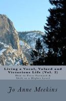 How to Press Forward & Shift to a Higher Level: Living a Vocal, Valued and Victorious Life 0692274952 Book Cover