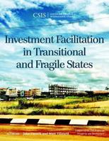 Investment Facilitation in Transitional and Fragile States 1442228156 Book Cover