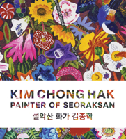 Kim Chong Hak : Painter of Seoraksan 1636811868 Book Cover