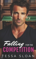 Falling for the Competition: A Billionaire Playboy Enemies to Lovers Romance B0CGKQ7ZDR Book Cover
