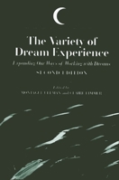 The Variety Of Dream Experience: Expanding Our Ways of Working with Dreams (S U N Y Series in Dream Studies) 0826403816 Book Cover