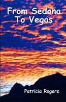 From Sedona to Vegas 097620262X Book Cover