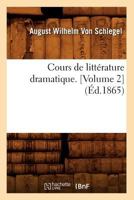 Cours de Litt�rature Dramatique, Vol. 2 (Classic Reprint) 2012645550 Book Cover