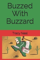 Buzzed With Buzzard B08B3B39RJ Book Cover