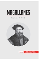 Magallanes: La primera vuelta al mundo 2806281474 Book Cover