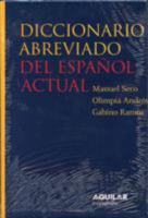 Diccionario Abreviado Del Espanol Actual/abbreviated Diccionary of Modern Spanish (Reference) 8429466282 Book Cover