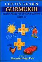 Let Us Learn Gurmukhi - An Early Primer for Gurmukhi Learning - Book 4 8172053037 Book Cover