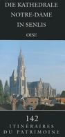 Die Kathedrale Notre-Dame in Senlis: (Oise) 2906340340 Book Cover