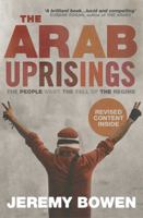 The Arab Uprisings: The People Want the Fall of the Regime 0857208845 Book Cover