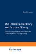 Die Interaktionsordnung Von Personalfuhrung: Inszenierungsformen Burokratischer Herrschaft Im Fuhrungsalltag 3531139908 Book Cover