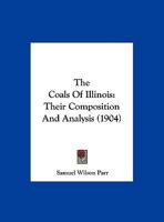 The coals of Illinois; their composition and analysis. by S. W. 1354872991 Book Cover