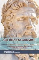 Gli Dei ci guardano: La Religione tra la fondazione di Roma e il Mediterraneo antico (Roma Antiqua) (Italian Edition) 1091136815 Book Cover