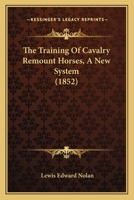 The Training of Cavalry Remount Horses 1166156990 Book Cover