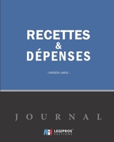 Journal Recettes - Dépenses: Registre auto entrepreneur, livre de compte auto entrepreneur, chronologique | Conforme aux obligations comptables | 101 ... horizontal noir gauche (French Edition) 1674145454 Book Cover