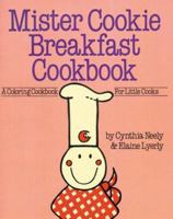 Mister Cookie Breakfast Cookbook/a Coloring Cookbook for Little Cooks 0882894935 Book Cover