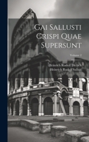 Gai Sallusti Crispi Quae Supersunt; Volume 2 1021726516 Book Cover