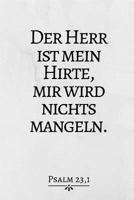 Der Herr ist mein Hirte,..: Handlicher Planer • A5 • Linierte 120 Seiten • Geschenk für Freunde • Notizbuch • Zubehör • Notizblock • Block • Termin • ... Jesus • Religionsunterricht 1797714511 Book Cover