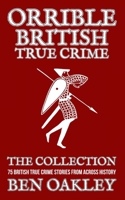 Orrible British True Crime Books 1 to 5 (True Crime Box Sets) 1915929172 Book Cover