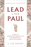 Lead Like Paul: 21 Ways to Reignite Your Spiritual Fire and Expand Your Spirit-Led Influence 0800778480 Book Cover