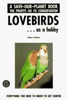 Lovebirds ...Getting Started (Save-Our-Planet Series) 0866224114 Book Cover