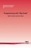 Programming with Big Code 1680832301 Book Cover