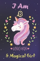 I am 8 & Magical Girl! Unicorn SketchBook:: A Happy Birthday 8 Year Old Unicorn SketchBook for Kids, Birthday Unicorn SketchBook for Girls 1657679756 Book Cover