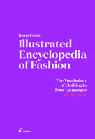 Illustrated Encyclopedia of Fashion: Illustrated Vocabulary of Clothing 8410650231 Book Cover