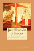 Justificacion y Juicio: el adventismo y la proclamacion del evangelio 1481020463 Book Cover
