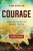 Courage Leader Guide 1791015263 Book Cover