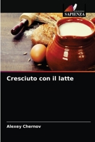 Cresciuto con il latte 6203597759 Book Cover