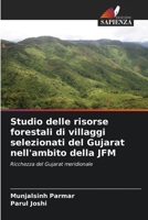 Studio delle risorse forestali di villaggi selezionati del Gujarat nell'ambito della JFM 6206969789 Book Cover
