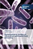 Epidemiological Studies on Clostridium Perfringens Food Poisoning 363976286X Book Cover