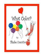 What Color? 1493710761 Book Cover