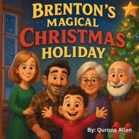 Brenton's Magical Christmas Holiday B0G4T6V3RX Book Cover