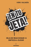 ¡EN TU JETA!: Deja de reaccionar. Empieza a elegir (Spanish Edition) B0GSN2YL3R Book Cover