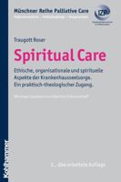 Spiritual Care: Ethische, Organisationale Und Spirituelle Aspekte Der Krankenhausseelsorge. Ein Praktisch-Theologischer Zugang. Mit Einem Geleitwort Von Eberhard Schockenhoff 317021439X Book Cover