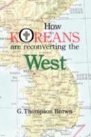 How Koreans Are Reconverting the West 1436310377 Book Cover