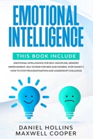 Emotional Intelligence: 6 Books in 1: Emotional Intelligence for Self-Discipline, Memory Improvement, Self Esteem for Men and Women, Stop Anxiety, How to Stop Procrastination and Leadership Challenge B084DG2M94 Book Cover