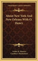 About New York and New Orleans with O. Henry 1425474632 Book Cover