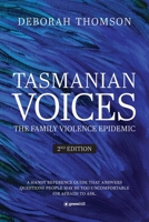 Tasmanian Voices The Family Violence Epidemic - 2nd Edition 1923088319 Book Cover
